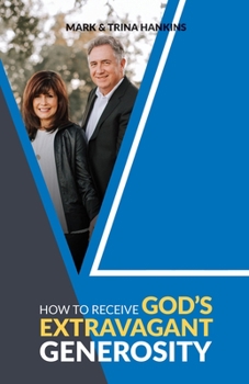 Paperback How to Receive God's Extravagant Generosity Book