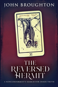 Paperback The Reversed Hermit: A Nonconformist's Search For Inner Truth [Large Print] Book
