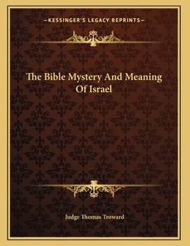 Paperback The Bible Mystery And Meaning Of Israel Book