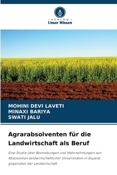 Agrarabsolventen für die Landwirtschaft als Beruf (German Edition)