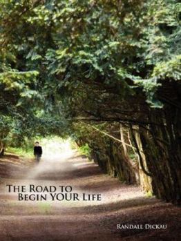 Paperback The Road to Begin Your Life Book