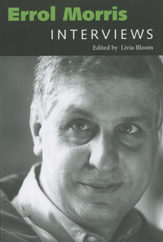 Errol Morris: Interviews - Book  of the Conversations With Filmmakers Series
