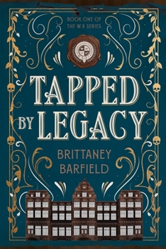 Paperback Tapped by Legacy: Book One of the W.X Series Book