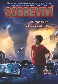 Library Binding Sobrevivi El Tornado de Joplin, 2011 [Spanish] Book