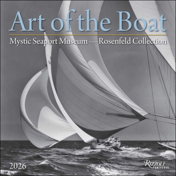 Calendar Art of the Boat 2026 Wall Calendar: Mystic Seaport Museum - The Rosenfeld Collection Book