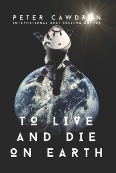 To Live and Die on Earth: 10th Anniversary Edition of Reentry (Mars Endeavour)