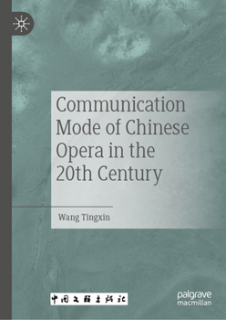 Hardcover Communication Mode of Chinese Opera in the 20th Century Book