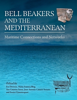 Paperback Bell Beakers and the Mediterranean: Maritime Connections and Networks Book