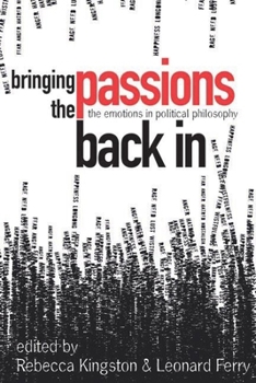 Paperback Bringing the Passions Back in: The Emotions in Political Philosophy Book