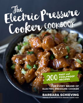 Paperback The Electric Pressure Cooker Cookbook: 200 Fast and Foolproof Recipes for Every Brand of Electric Pressure Cooker Book