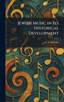 Hardcover Jewish Music in Its Historical Development Book