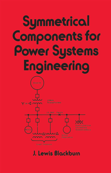 Hardcover Symmetrical Components for Power Systems Engineering Book