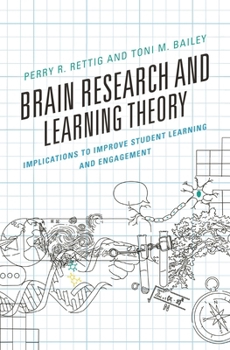 Hardcover Brain Research and Learning Theory: Implications to Improve Student Learning and Engagement Book