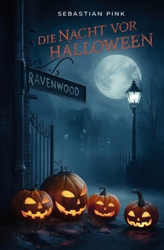 Die Nacht vor Halloween (German Edition)