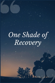 Paperback One Shade of Recovery: A Prompt Journal Writing Notebook for Overcoming Your Drugs of Choice Book