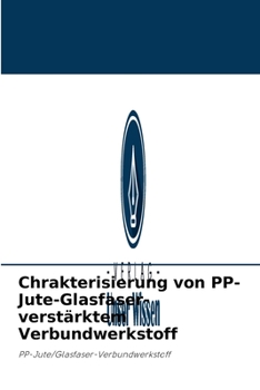 Paperback Chrakterisierung von PP-Jute-Glasfaser-verstärktem Verbundwerkstoff [German] Book