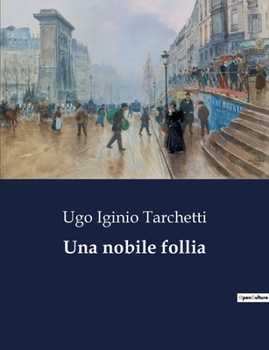 Paperback Una nobile follia [Italian] Book