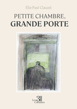 Paperback Petite chambre, grande porte [French] Book