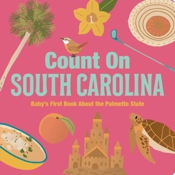 Board book Count on South Carolina: Baby's First Book about the Palmetto State Book