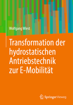 Paperback Transformation Der Hydrostatischen Antriebstechnik Zur E-Mobilität [German] Book