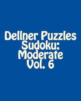 Paperback Dellner Puzzles Sudoku: Moderate Vol. 6: Large Grid Sudoku Puzzle Collection Book