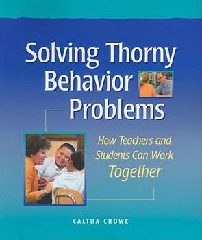 Paperback Solving Thorny Behavior Problems: How Teachers and Students Can Work Together Book