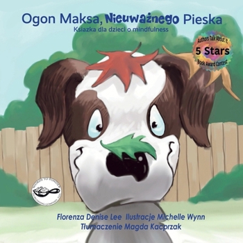 Tail of Max the Mindless Dog: : A Children's Book on Mindfulness