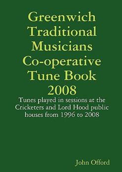 Paperback Greenwich Traditional Musicians Co-operative Tune Book 2008 Book