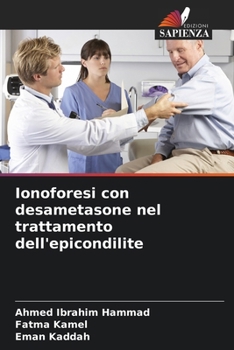 Ionoforesi con desametasone nel trattamento dell'epicondilite (Italian Edition)