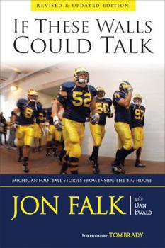 Hardcover If These Walls Could Talk: Michigan Football Stories from the Big House Book
