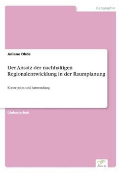 Paperback Der Ansatz der nachhaltigen Regionalentwicklung in der Raumplanung: Konzeption und Anwendung [German] Book