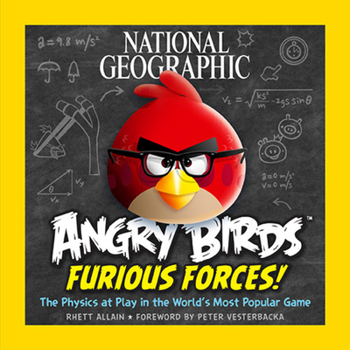 Paperback National Geographic Angry Birds Furious Forces!: The Physics at Play in the World's Most Popular Game Book