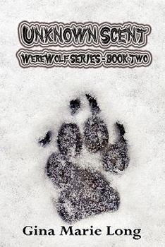 Paperback Unknown Scent - Werewolf Series, Book Two Book