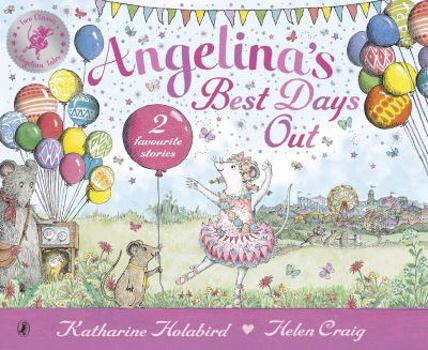 Paperback Angelina's Best Days Out. Katharine Holabird Book