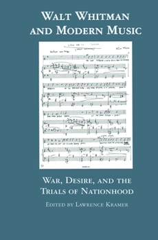 Paperback Walt Whitman and Modern Music: War, Desire, and the Trials of Nationhood Book