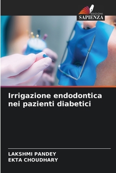 Paperback Irrigazione endodontica nei pazienti diabetici [Italian] Book