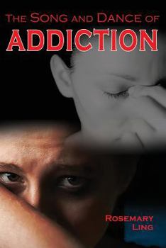 Paperback The Song and Dance of Addiction Book