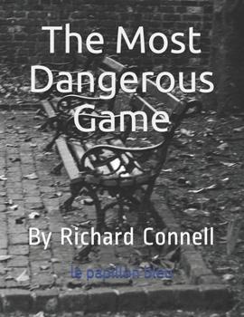 The Most Dangerous Game: By Richard Connell