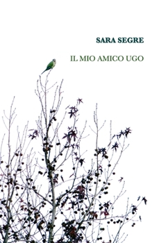 Paperback Il mio amico Ugo: storia delle ventisei lune [Italian] Book