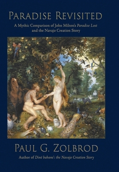 Paradise Revisited : Lines from John Milton's Paradise Lost and the Navajo Creation Myth