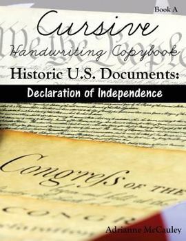 Paperback Cursive Handwriting Copybook: Historic U.S. Documents (Declaration of Independence) Book
