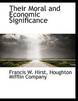 Their Moral and Economic Significance