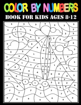 Paperback Color By Numbers Book For Kids Ages 8-12: Large Print Birds, Flowers, Animals and Pretty Patterns Book