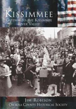 Paperback Kissimmee: Gateway to the Kissimmee River Valley Book