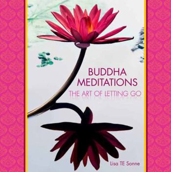 Hardcover Buddha Meditations: The Art of Letting Go Book