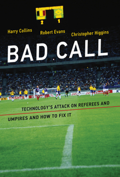 Paperback Bad Call: Technology's Attack on Referees and Umpires and How to Fix It Book