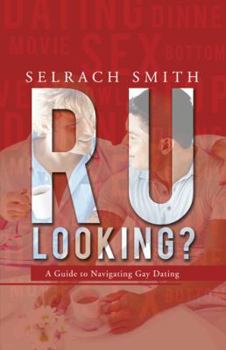 Paperback R U Looking?: A Guide to Navigating Gay Dating Book