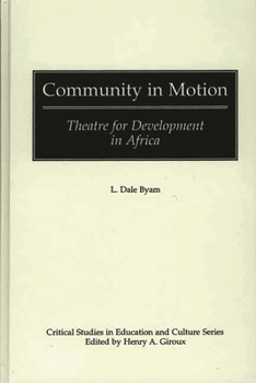 Hardcover Community in Motion: Theatre for Development in Africa Book