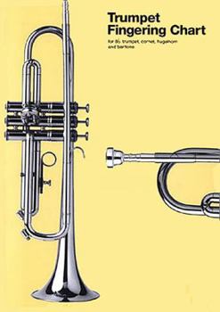 Paperback Trumpet Fingering Chart: For B-Flat Trumpet, Cornet, Flugelhorn and Baritone Book