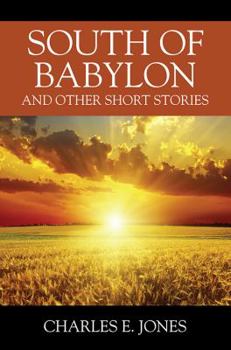 Hardcover South of Babylon: And Other Short Stories Book